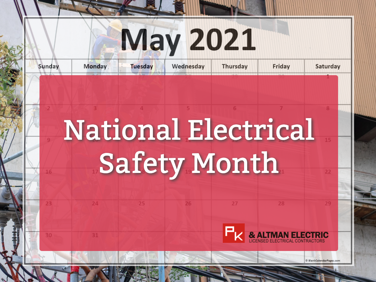 Electrical Safety Gets Its Own Month!